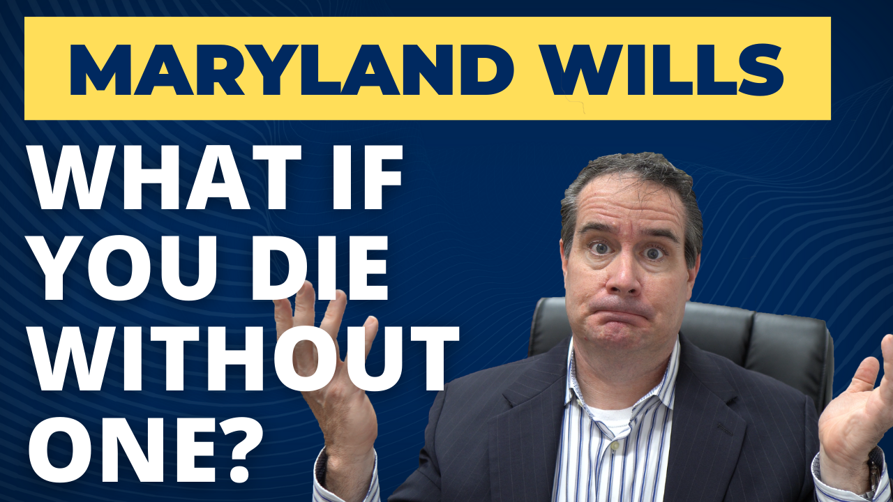 Dying Without a Will? How Intestate Succession Works in Maryland Probate